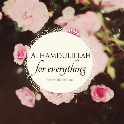 Most people subconsciously thank god. Alhamdulillah! | Alhamdulillah for everything, Islam ...