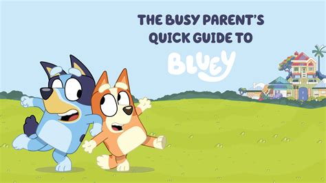 Bluey Guide The Busy Parents Quick Cheat Sheet Stuck On You