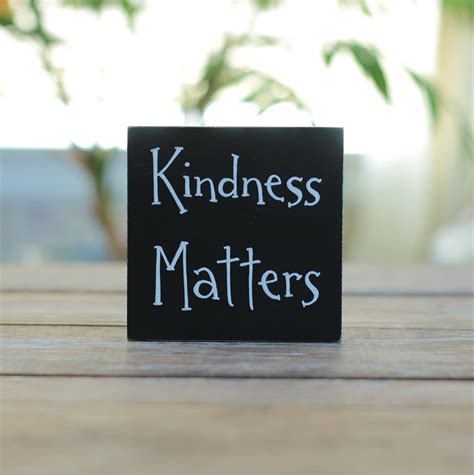 Kindness Matters Shelf Sitter Sign - The Weed Patch
