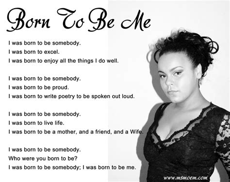 Born To Be Me Ms Moem Poems Life Etc
