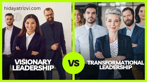 Visionary Leadership Vs Transformational Leadership Which Is Right For You
