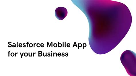Ppt Salesforce Mobile App For Your Business Powerpoint Presentation