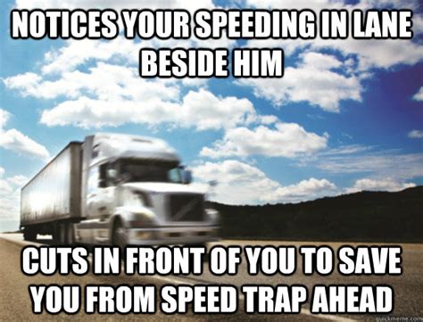 Good Guy Trucker Memes Quickmeme