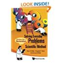 Solving Everyday Problems With The Scientific Method Thinking Like A Scientist Don K Mak