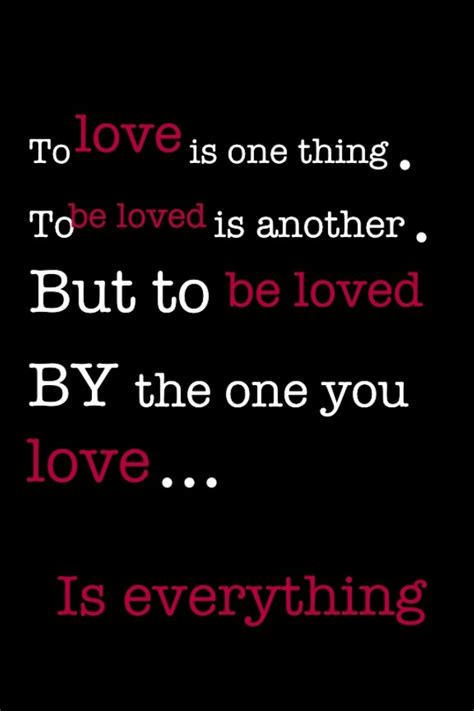 To Love And Be Loved True Love Quotes Love Quotes Relationship