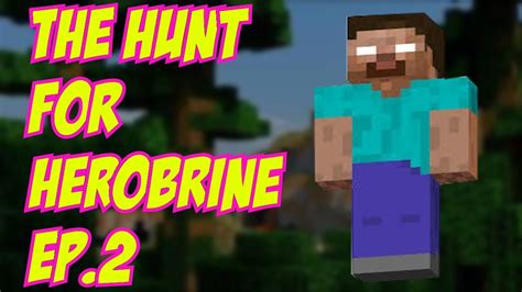 Minecraft Xbox 360 Hunt For Herobrine Ep2 Youtube