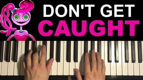 Poppy Playtime Chapter Song Don T Get Caught Piano Tutorial Lesson Youtube