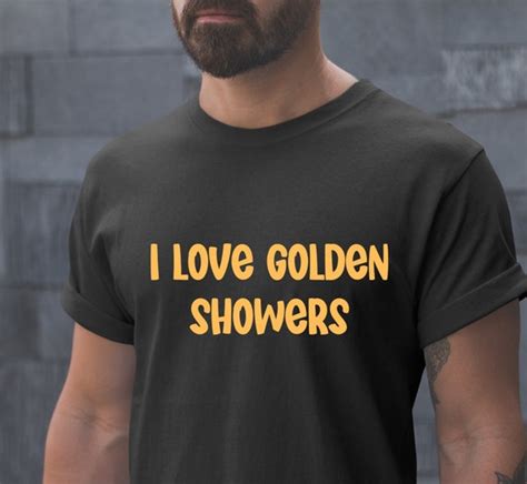 I Love Golden Showers Shirt Piss On Me Shirt Watersports Etsy Uk