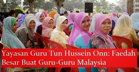 Sejarah tun hussein onn(muhamad fitri bin mat sabri.kelas 6 cerdas). Rakyat Post: Yayasan Guru Tun Hussein Onn: Faedah Besar ...