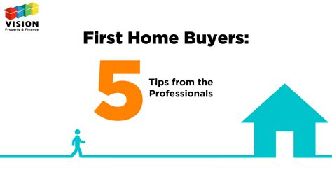 5 first home buyer tips from vision vision property and finance