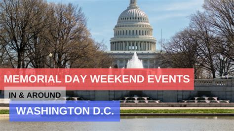 Things To Do Memorial Day Weekend In Washington Dc Hirschfeld