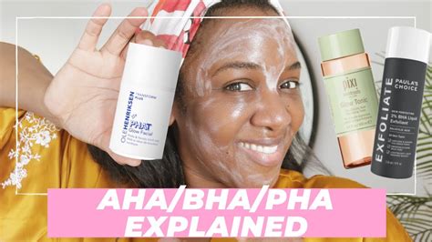 Aha Vs Bha Vs Pha Chemical Exfoliation Easily Explained Skincare Demo Youtube