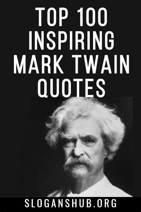 Top Inspiring Mark Twain Quotes Mark Twain Quotes Mark Twain Quotes Life Historical Quotes