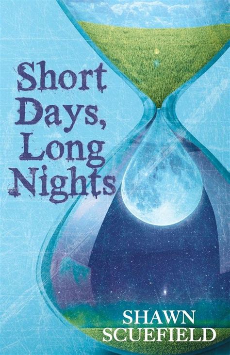 Short Days Long Nights By Shawn Scuefield Booklife