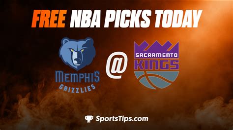 Free Nba Picks Today Sacramento Kings Vs Memphis Grizzlies 12323