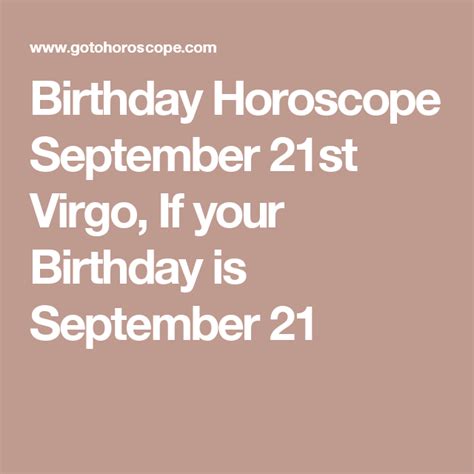 Birthday Horoscope September 21st Virgo If Your Birthday Is September 21 Virgo Horoscope Libra