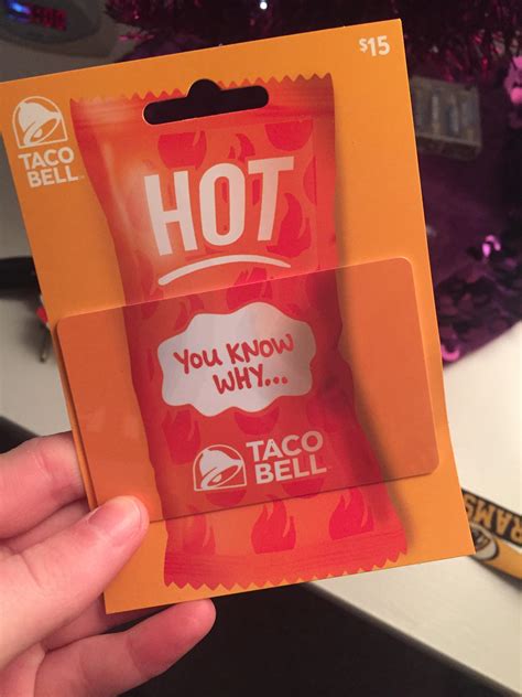 My Best Friend Got Me A Taco Bell T Card For Christmas She Knows Me