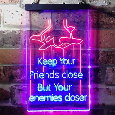 Keep Your Friends Close But Your Enemies Closer Quotes Dual Etsy