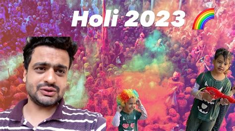 Happy Holi 2023 India 🇮🇳🎉🎨🙏🏻 Vishukataria Youtube