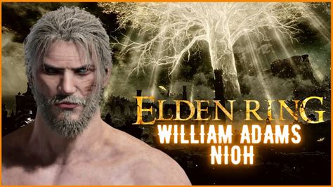 Elden Ring Character Creation Sliders William Adams Nioh Youtube