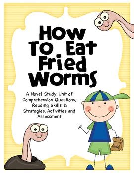 This can be used for book studies, literature circles, shared reading, and book reports. How To Eat Fried Worms Novel Unit & Activities by KNJ Kreations | TpT