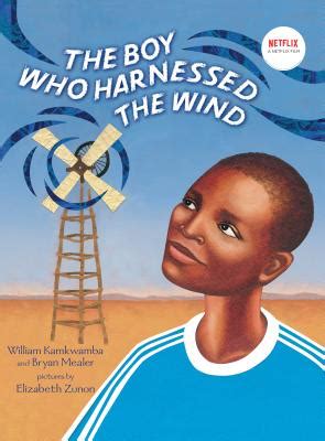 He has seen a picture of a windmill in an old science textbook. The Boy Who Harnessed the Wind: Picture Book Edition ...