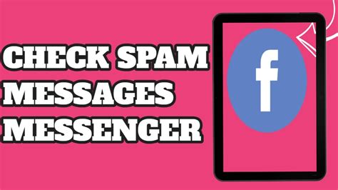 How To Check Spam Messages On Messenger Youtube
