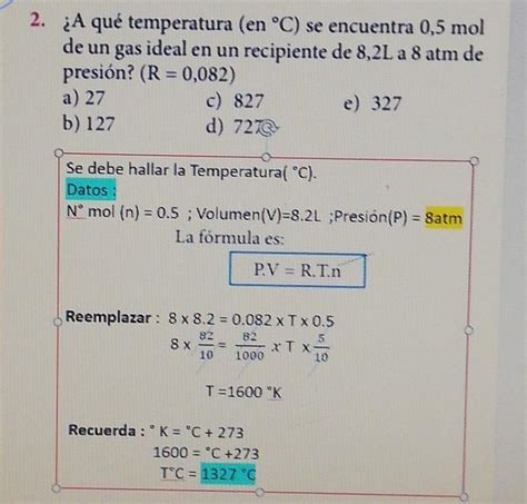 A Qué Temperatura En C° Se Encuentra 05 Moles De Un Gas Ideal En Un