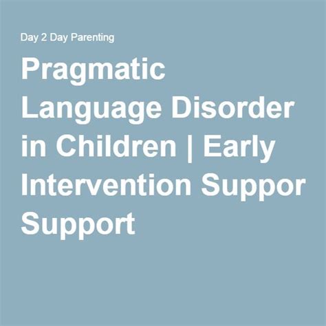 Pragmatic Language Disorder In Children Early Intervention Support