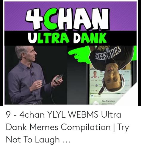 Chan Ultra Dank San Francisco 9 4chan Ylyl Webms Ultra Dank Memes