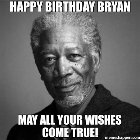 Happy Birthday Bryan Meme Memeshappen