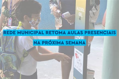 Rede Municipal Retoma Aulas Presenciais Na Próxima Semana Prefeitura Da Cidade Do Rio De