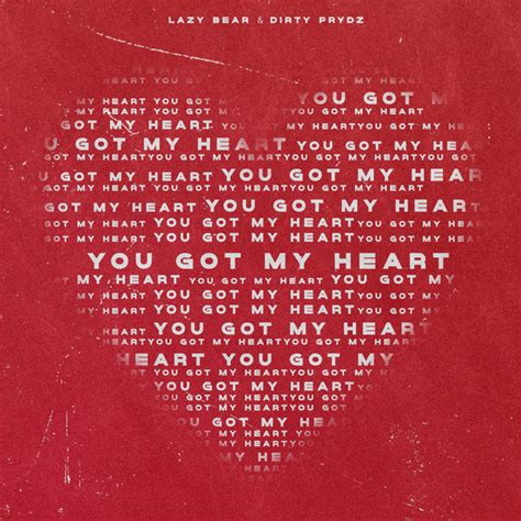 You Got My Heart Song And Lyrics By Lazy Bear Dirty Prydz Spotify
