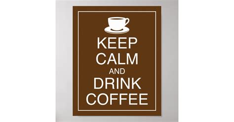 Keep Calm And Drink Coffee Art Poster Print