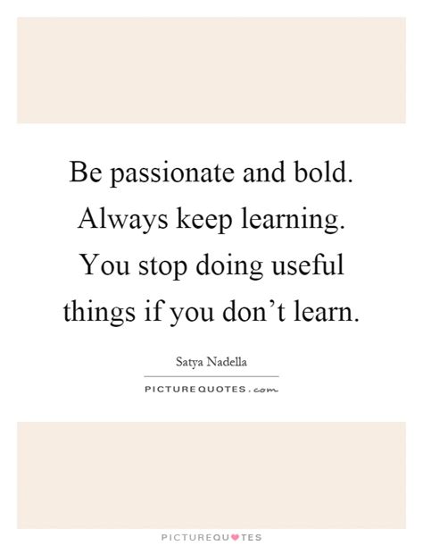 If you're feeling timid or you keep it in shape by trying new things. Keep Learning Quotes & Sayings | Keep Learning Picture Quotes