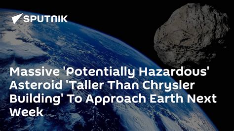 Massive Potentially Hazardous Asteroid Taller Than Chrysler Building