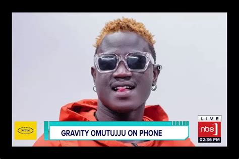 Mbu On Twitter Rapper Gravity Omutujju Reveals The Reason For His