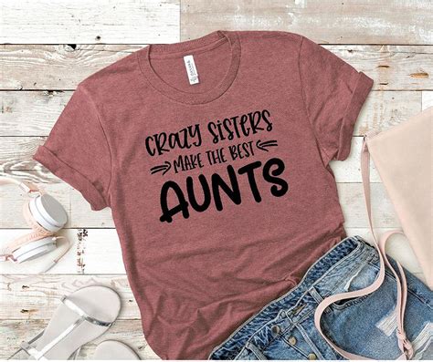 crazy sisters make the best aunts t shirt women s shirt etsy aunt t shirts womens shirts