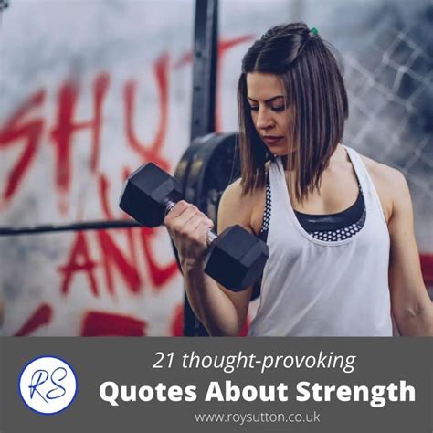 21 Thought Provoking Quotes About Strength Roy Sutton