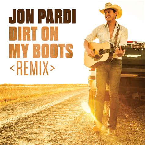 Jon Pardi Dirt On My Boots Iheart