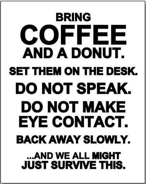 Morning Coffee Funny Quotes Quotesgram Funny Coffee Quotes Coffee