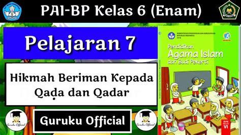 Materi Pai Kelas 6 Hikmah Beriman Qada Dan Qadar Menerima Qada Dan