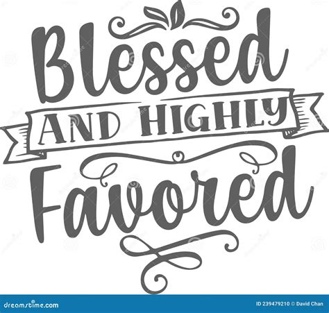 Blessed And Highly Favored Inspirational Quotes Stock Vector