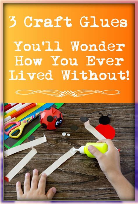 Stick With Me: What is the Best Craft Glue for Your Projects? | Glue