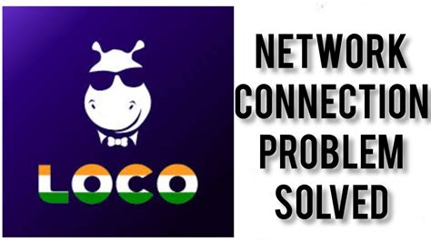How To Solve Loco App Network Connection No Internet Problem Rsha26