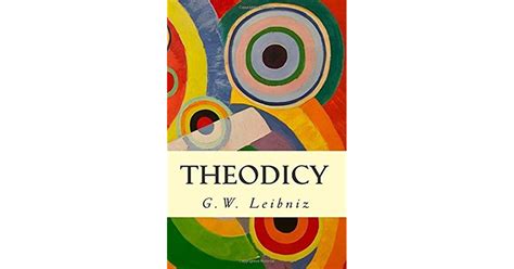 Theodicy By Gottfried Wilhelm Leibniz