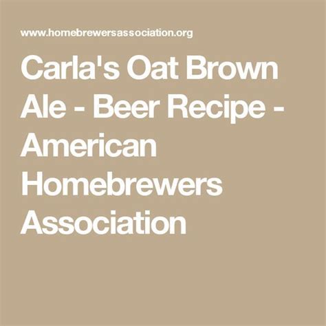 Carla S Oat Brown Ale Beer Recipe American Homebrewers Association