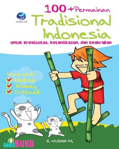 Program pertukaran budaya dengan negara lain. 100+ Permainan Tradisional Indonesia Untuk Kreativitas ...