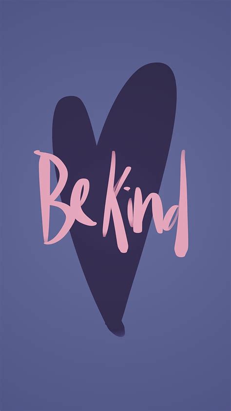 4k Free Download Be Kind Be Z Calligraphy Friend Heart Kind