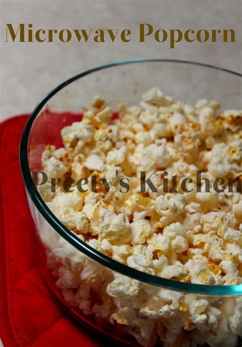 Preetys Kitchen How To Make Popcorn In Microwave With No
